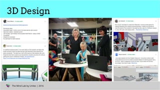 The Mind Lab by Unitec | 2016The Mind Lab by Unitec | 2016
3D Design
 
