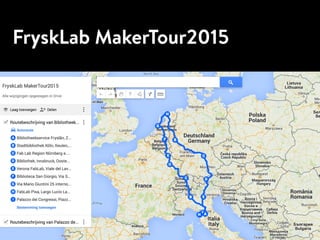 FryskLab MakerTour2015
 