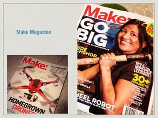 Make Magazine 
 