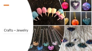 Crafts – Jewelry
 