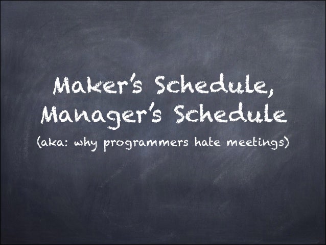 maker s schedule manager s schedule