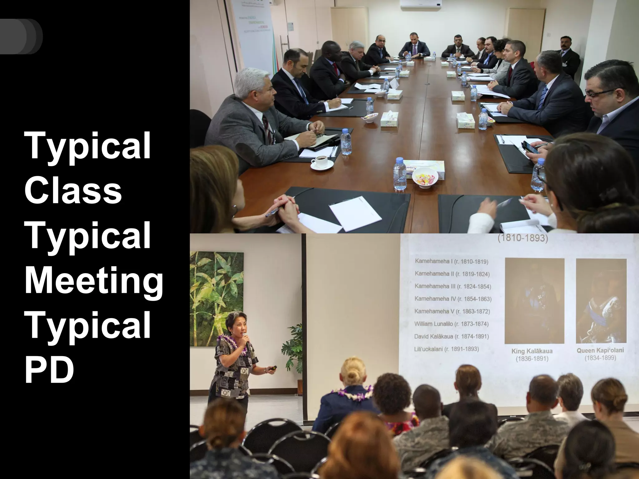 Typical
Class
Typical
Meeting
Typical
PD
 