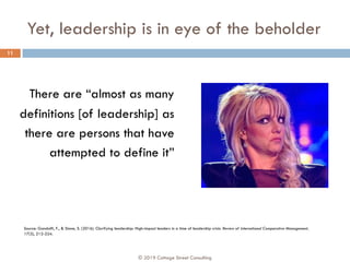 Yet, leadership is in eye of the beholder
There are “almost as many
definitions [of leadership] as
there are persons that ...