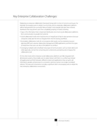 Key Enterprise Collaboration Challenges

     Deploying an enterprise collaboration framework brings with it a host of con...