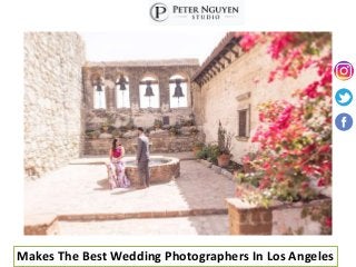 Makes The Best Wedding Photographers In Los Angeles
 