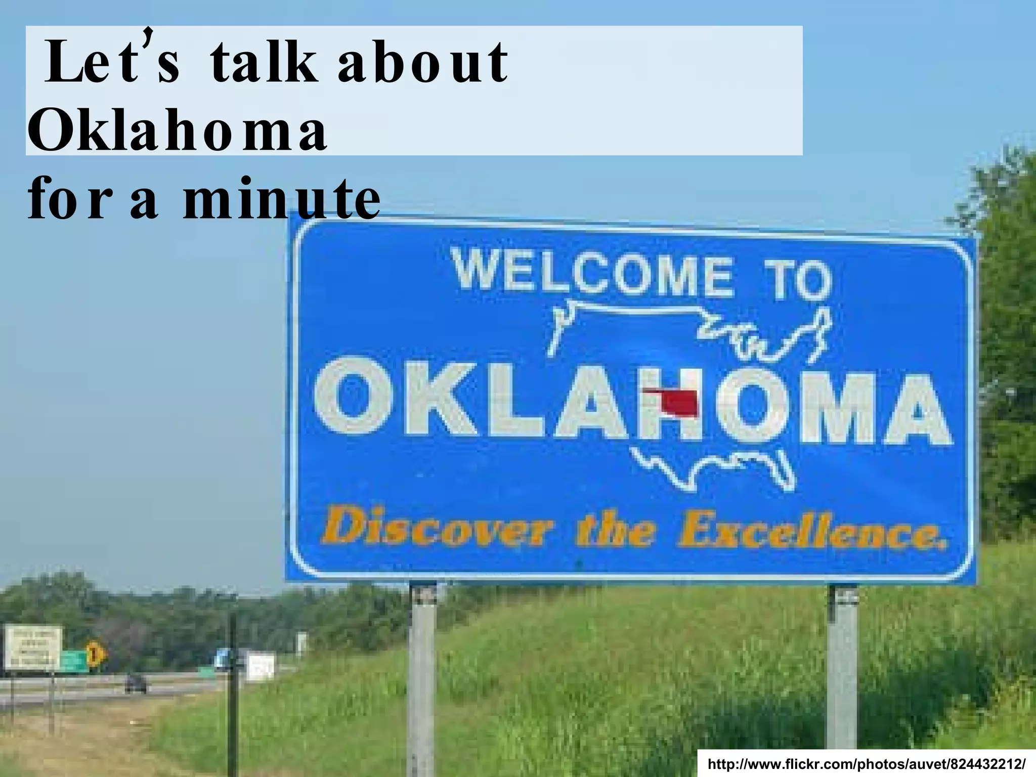 Let’s talk about Oklahoma for a minute http://www.flickr.com/photos/auvet/824432212/ 