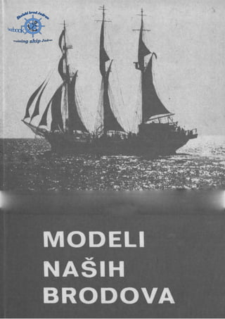 Maketa školskog broda Jadran (modeli naših brodova - čuvar jadrana iz 1975 god.)