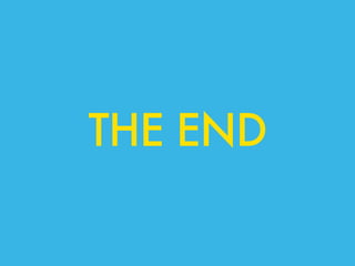 THE END
 