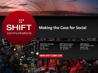Making the Case for Social<br />