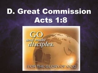 D. Great Commission
Acts 1:8
 