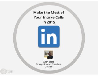 Make the Most of Your Intake Calls in 2015 | Webcast
