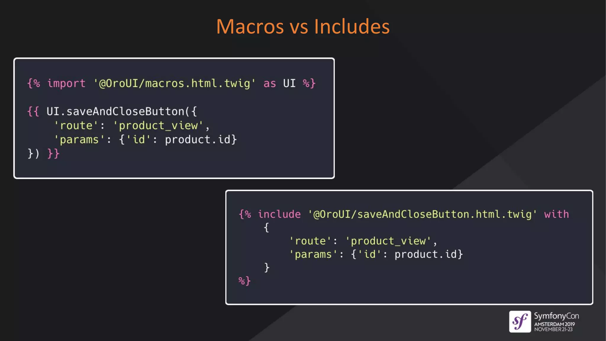Macros vs Includes
 