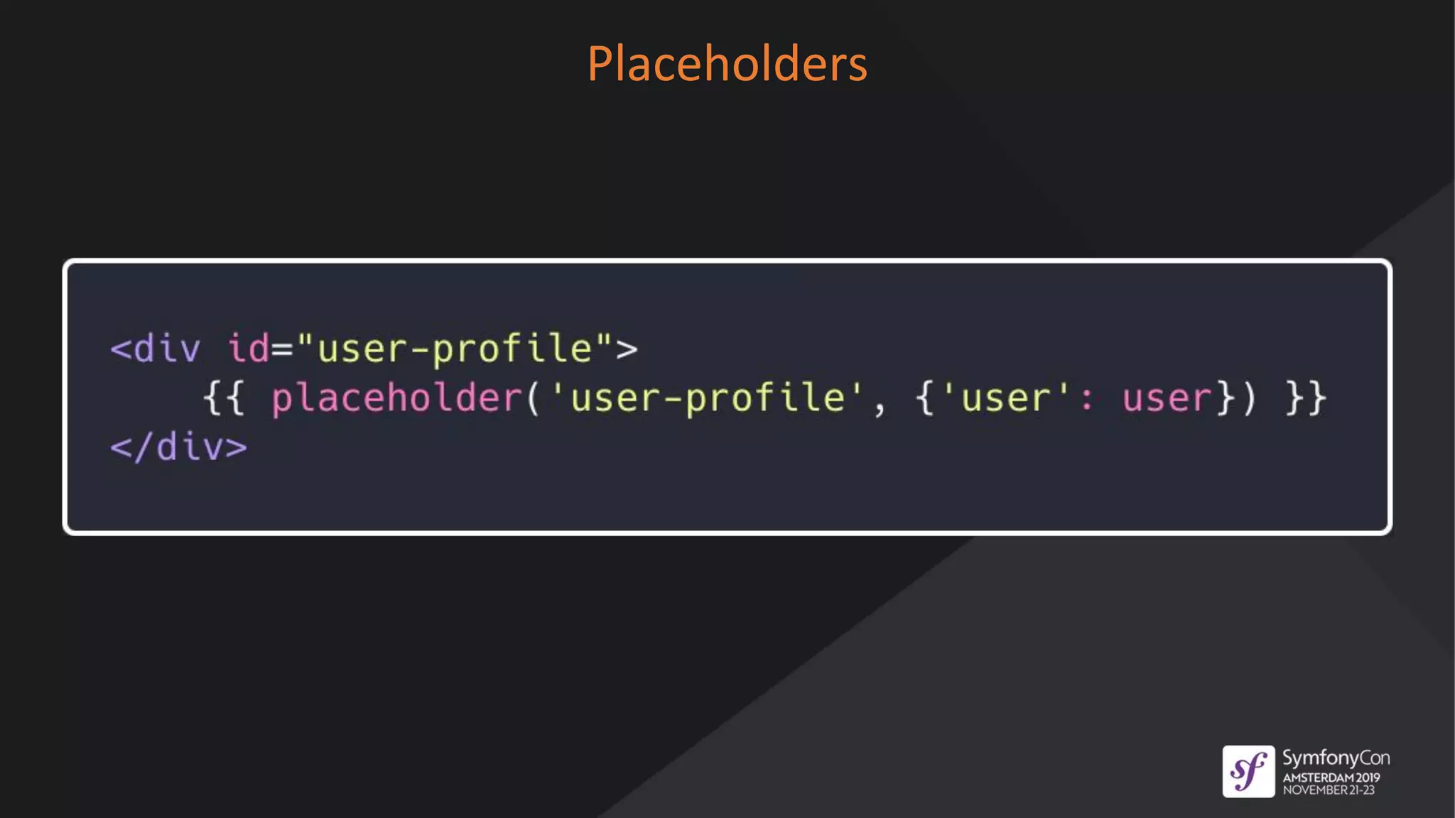 Placeholders
 
