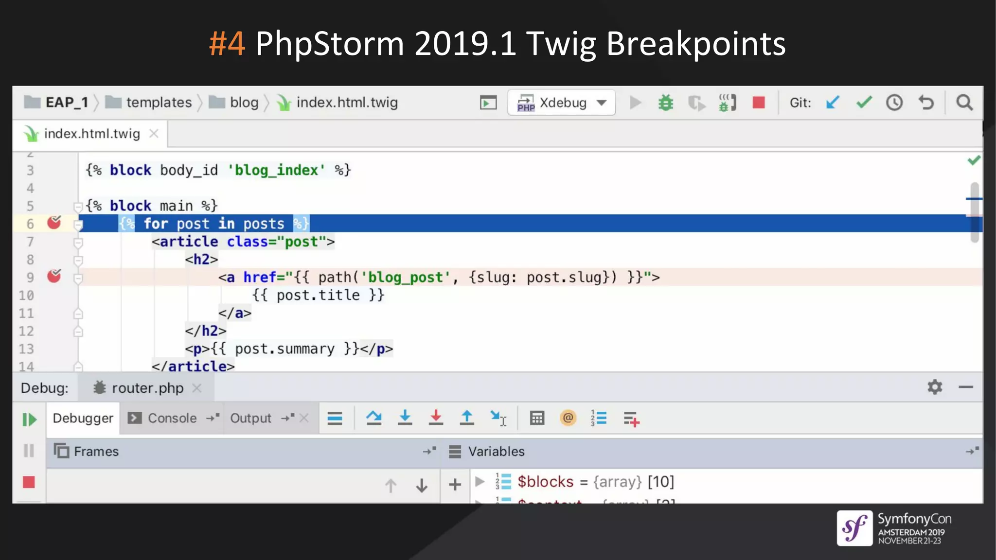 #4 PhpStorm 2019.1 Twig Breakpoints
 