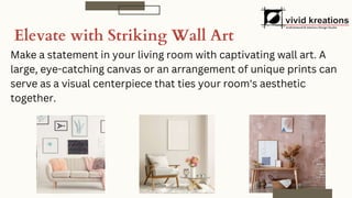 Make the Most of Your Masterpiece with These Creative Living Room Ideas