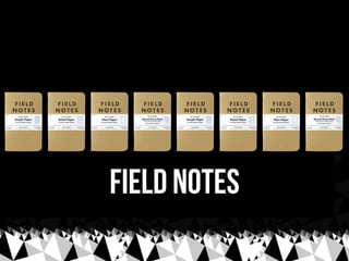 Field Notes
 