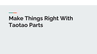 Make Things Right With
Taotao Parts
 