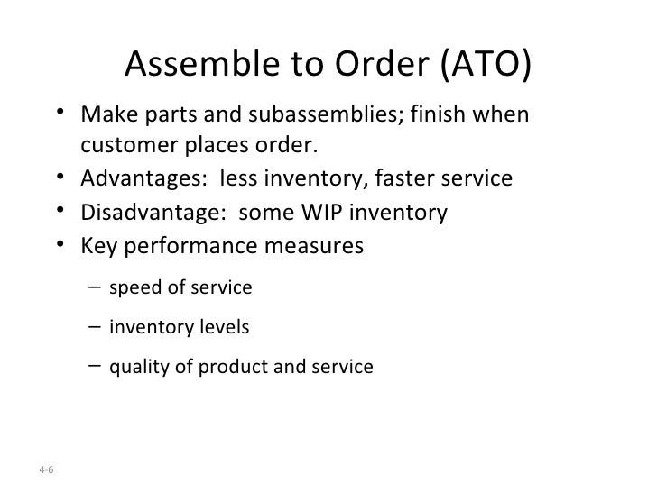 Make to order, stock, assembly
