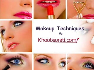 Makeup Techniques
By
 