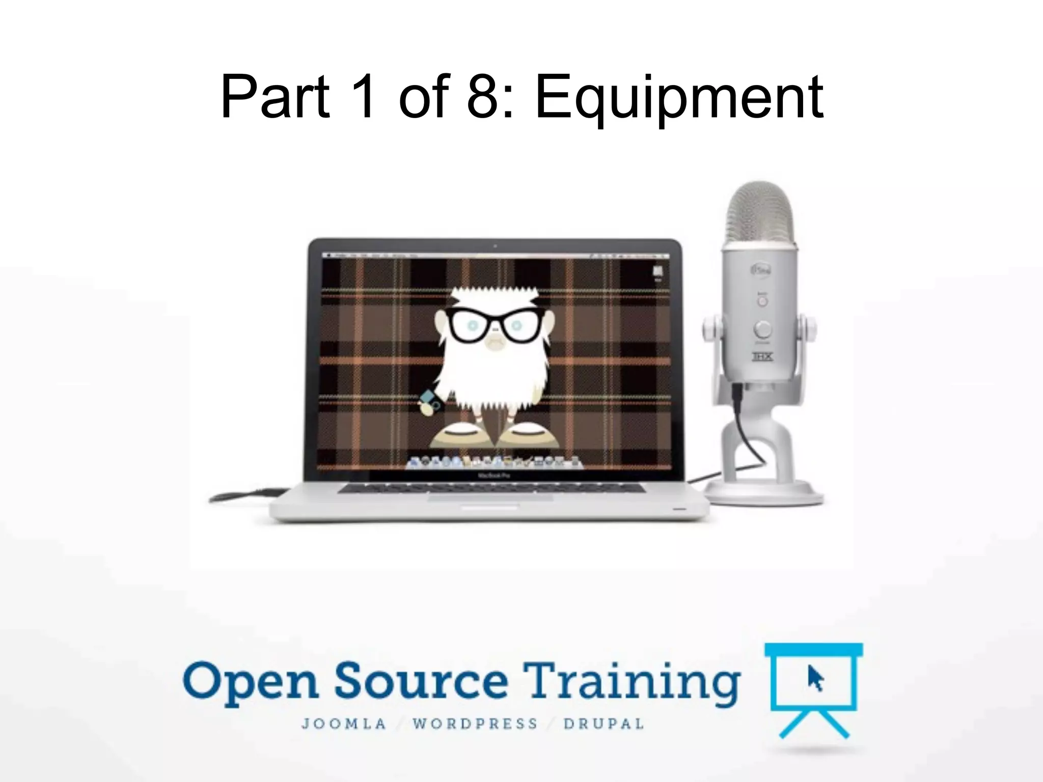 Part 1 of 8: Equipment
 