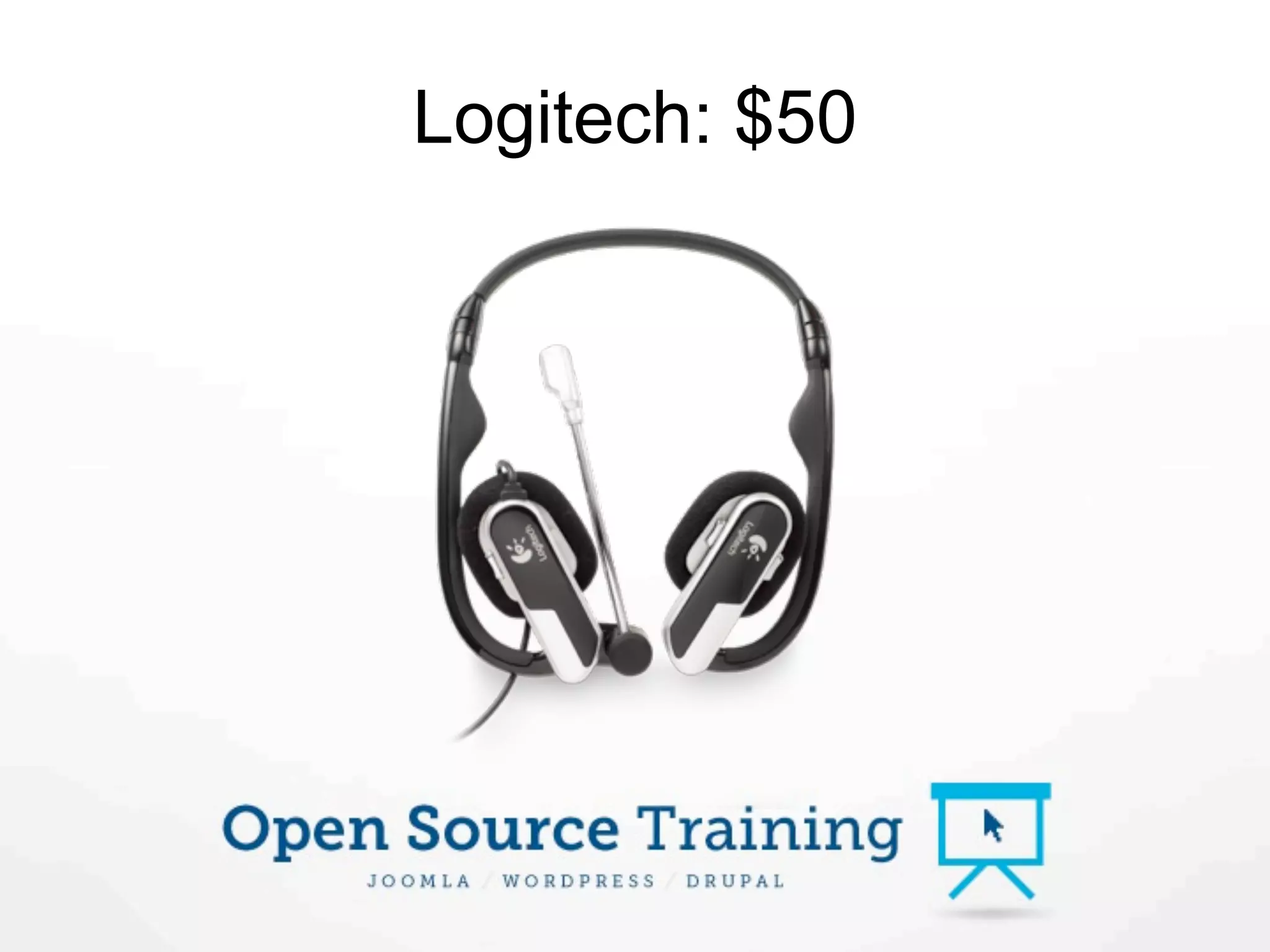 Logitech: $50
 
