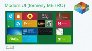 Modern UI (formerly METRO)
 