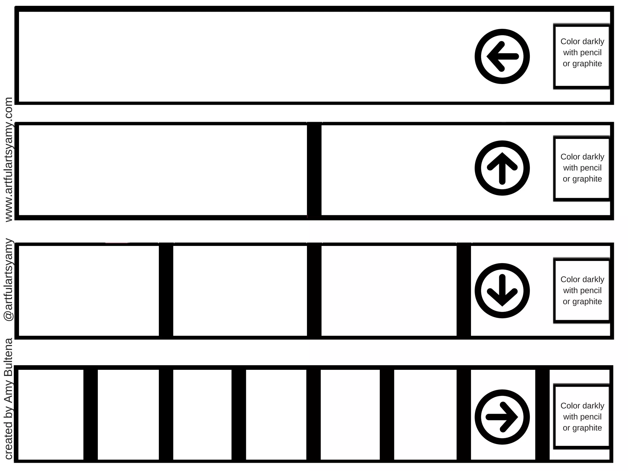 Color darkly
with pencil
or graphite
Color darkly
with pencil
or graphite
Color darkly
with pencil
or graphite
Color darkly
with pencil
or graphite
createdbyAmyBultena@artfulartsyamywww.artfulartsyamy.com
 
