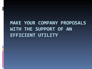 Make your company proposals with the support of