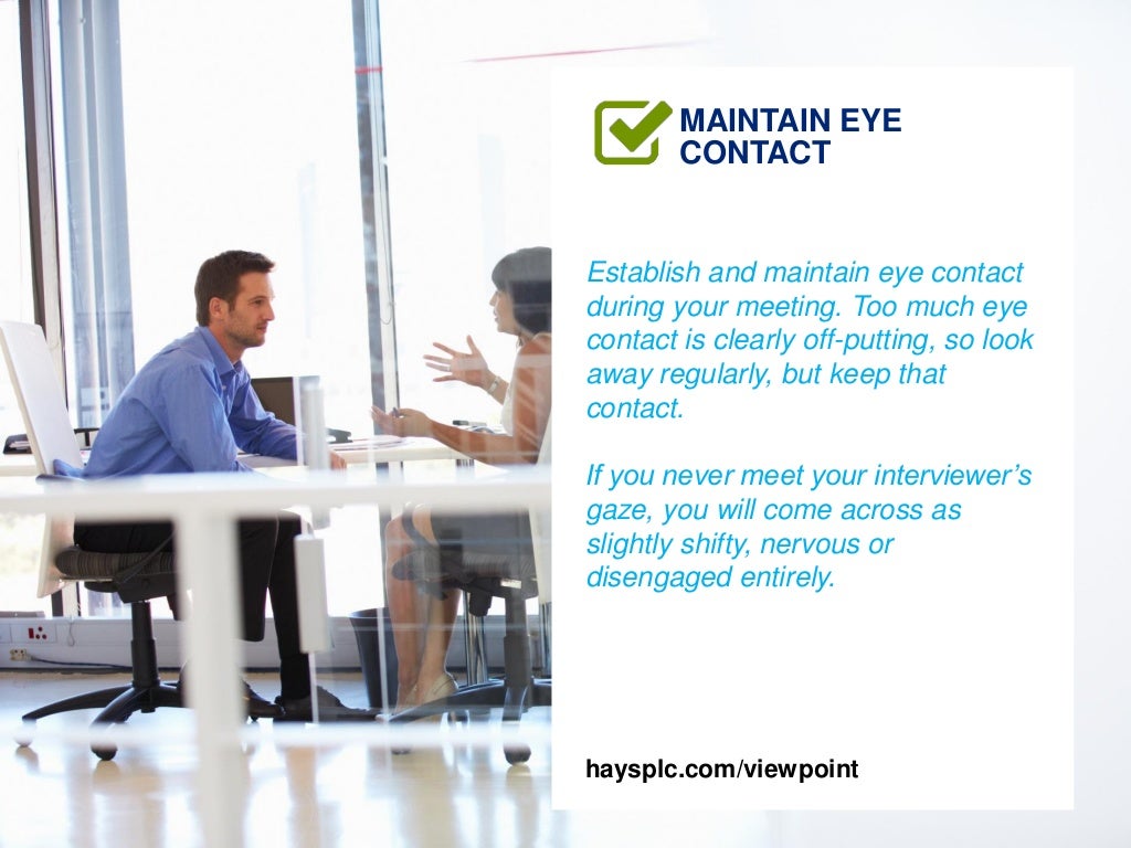 Establish and maintain eye contact