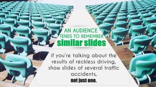 How to Make your Slides More Memorable?
