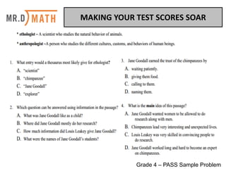 MAKING	YOUR	TEST	SCORES	SOAR	
Grade 4 – PASS Sample Problem
 