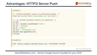 Advantages: HTTP/2 Server Push
http://sbr.link/preload
 
