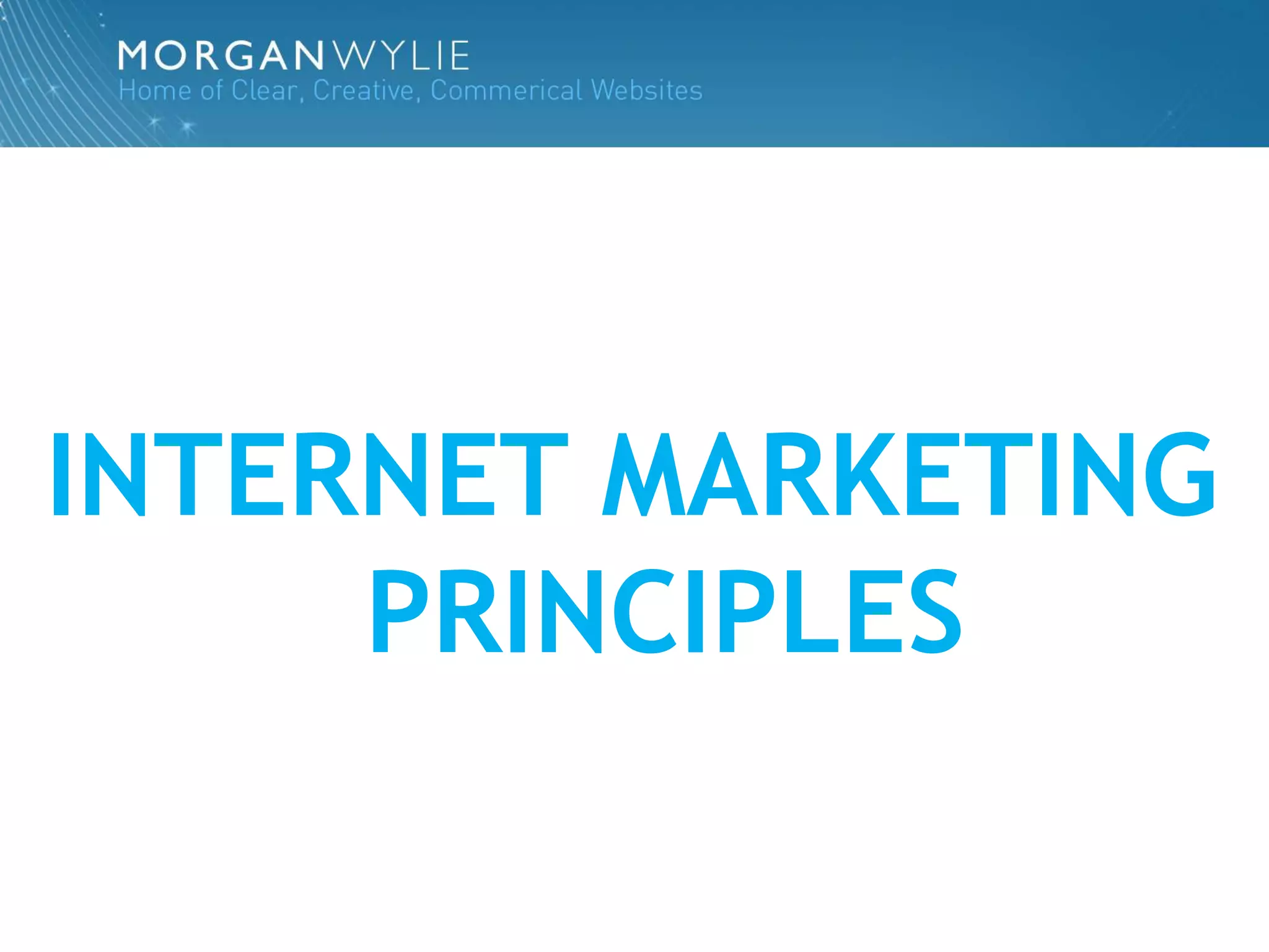 INTERNET MARKETING
     PRINCIPLES
 