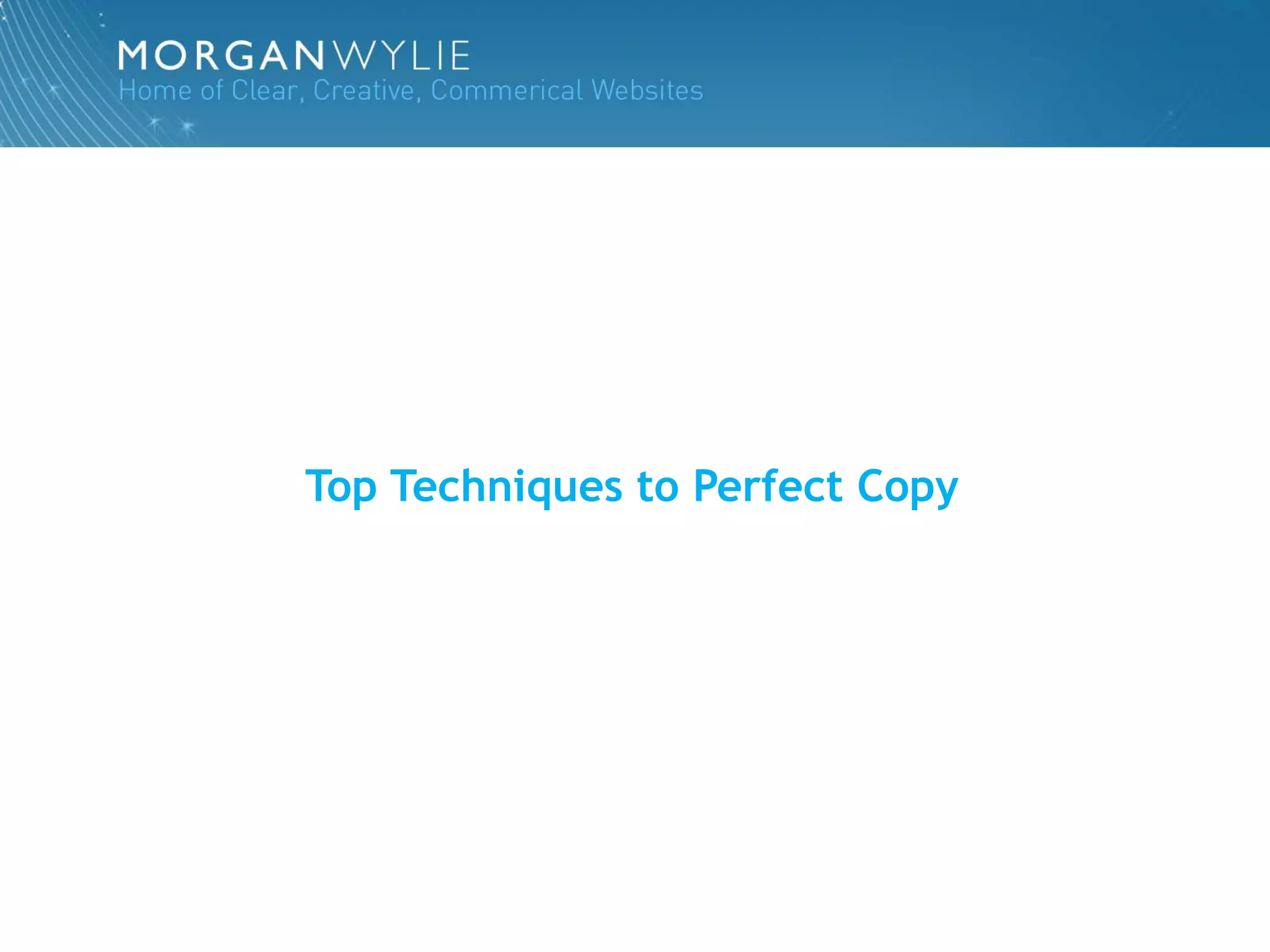 Top Techniques to Perfect Copy
 