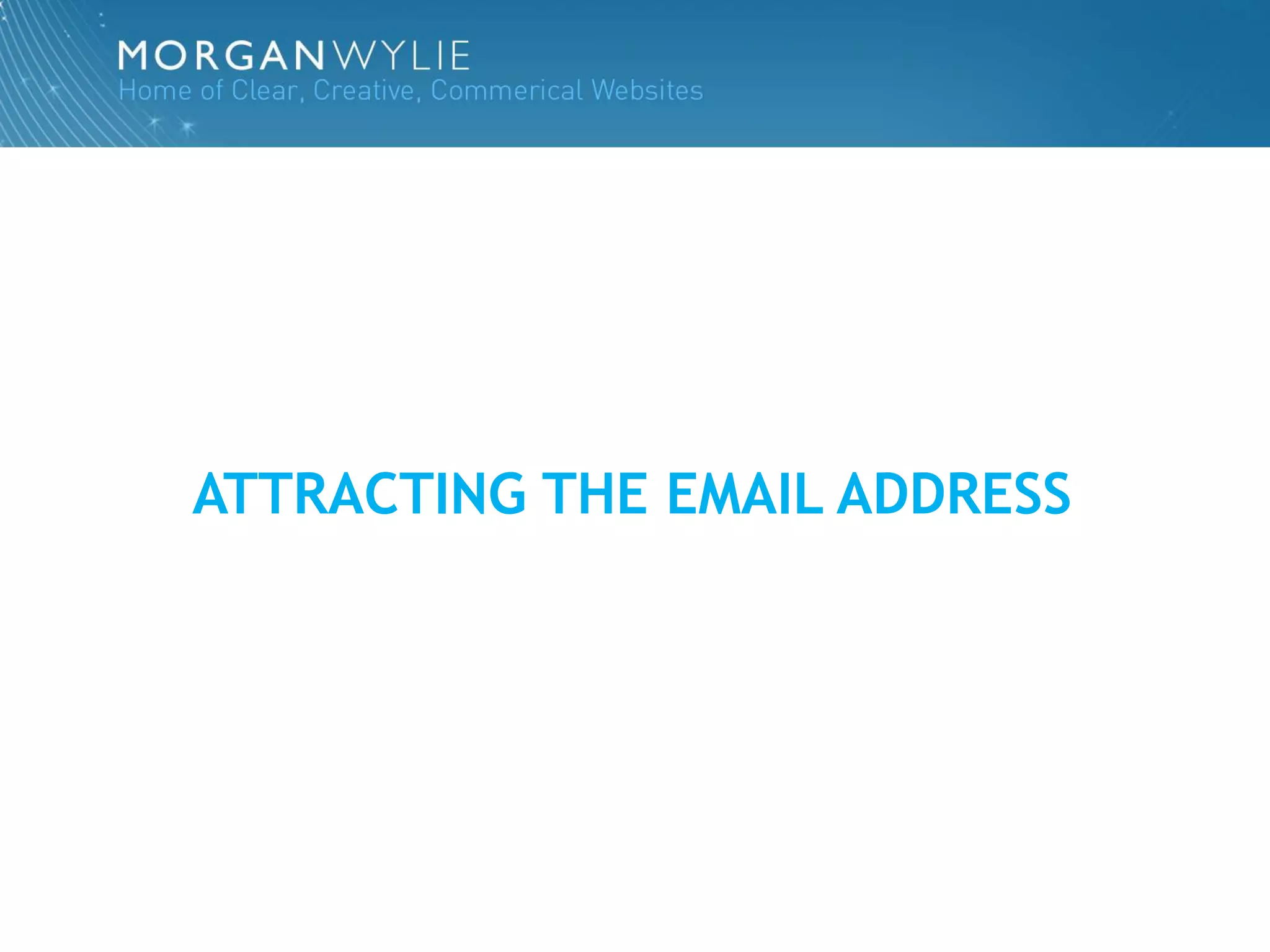 ATTRACTING THE EMAIL ADDRESS
 