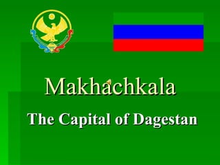 Makhachkala The Capital of Dagestan   