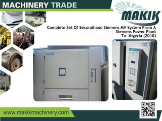 12
Complete Set Of Secondhand Siemens MV System From A
Siemens Power Plant
To Nigeria (2010)
 