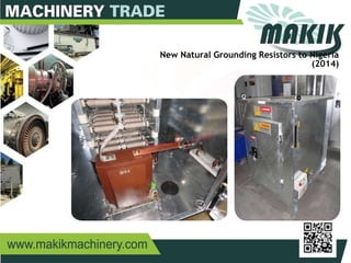 25
New Natural Grounding Resistors to Nigeria
(2014)
 