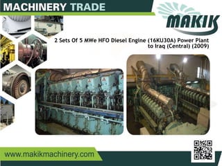 8
2 Sets Of 5 MWe HFO Diesel Engine (16KU30A) Power Plant
to Iraq (Central) (2009)
 