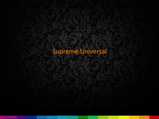 Supreme Universal
 