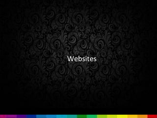 Websites
 