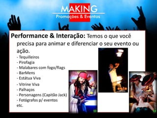 Performance
 Interação
 