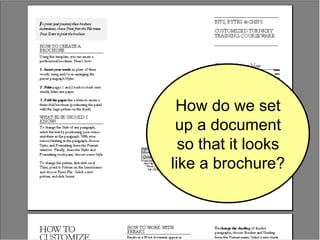 How do we set up a document so that it looks like a brochure? 