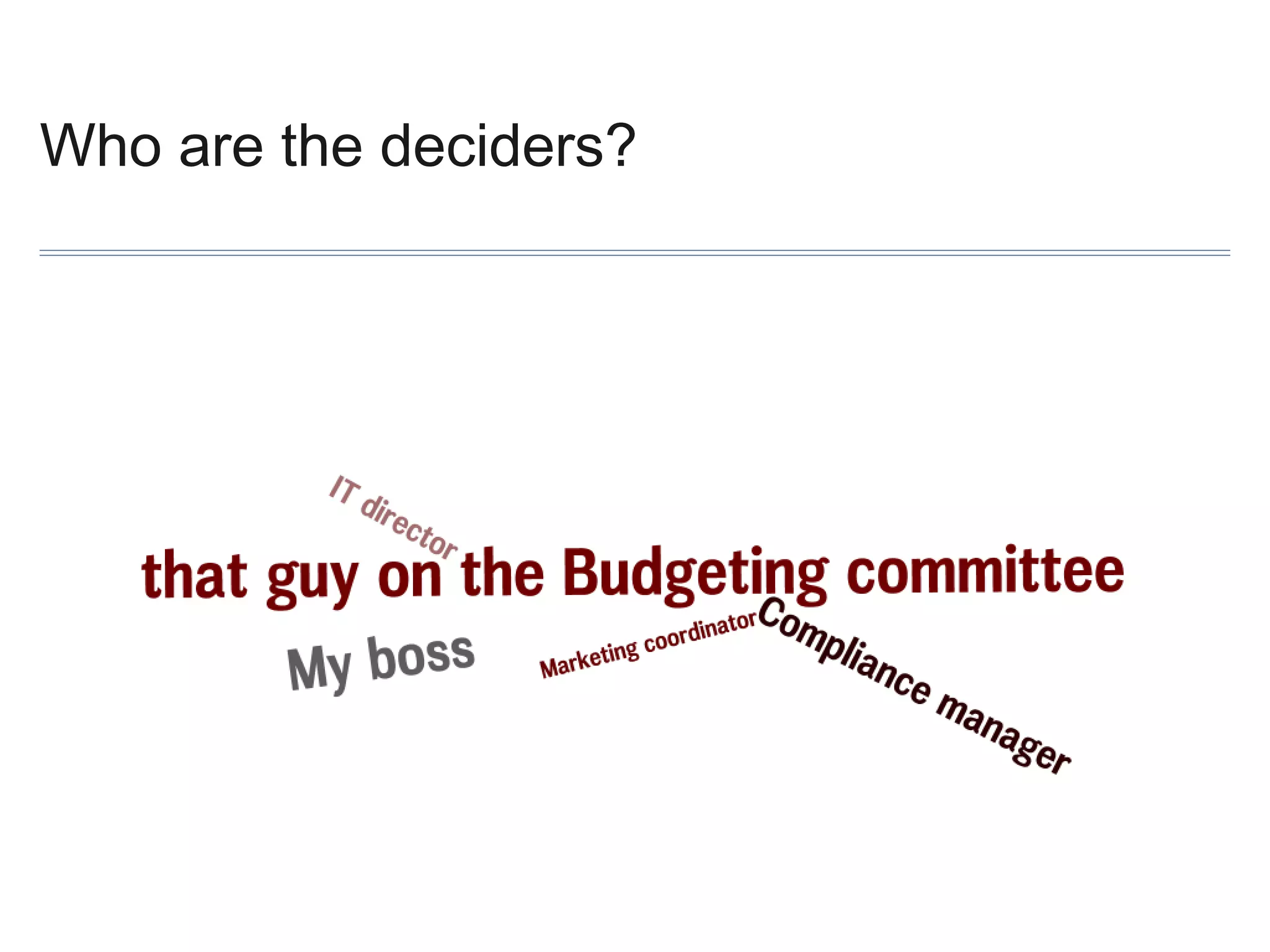 Who are the deciders?

 