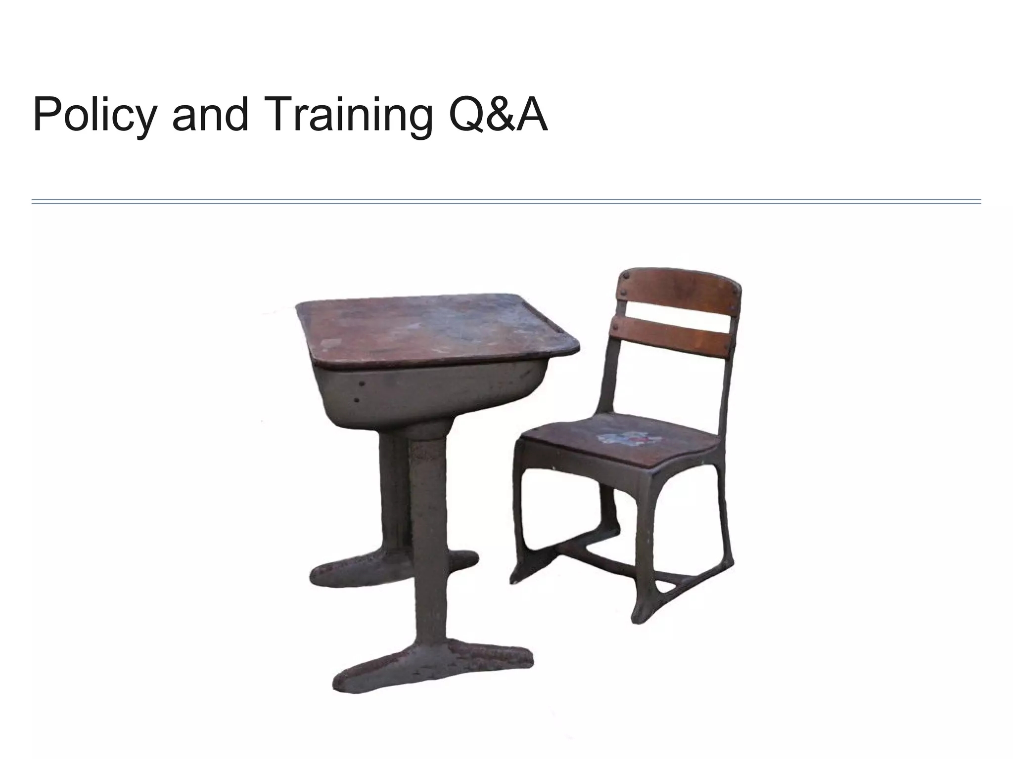 Policy and Training Q&A

 