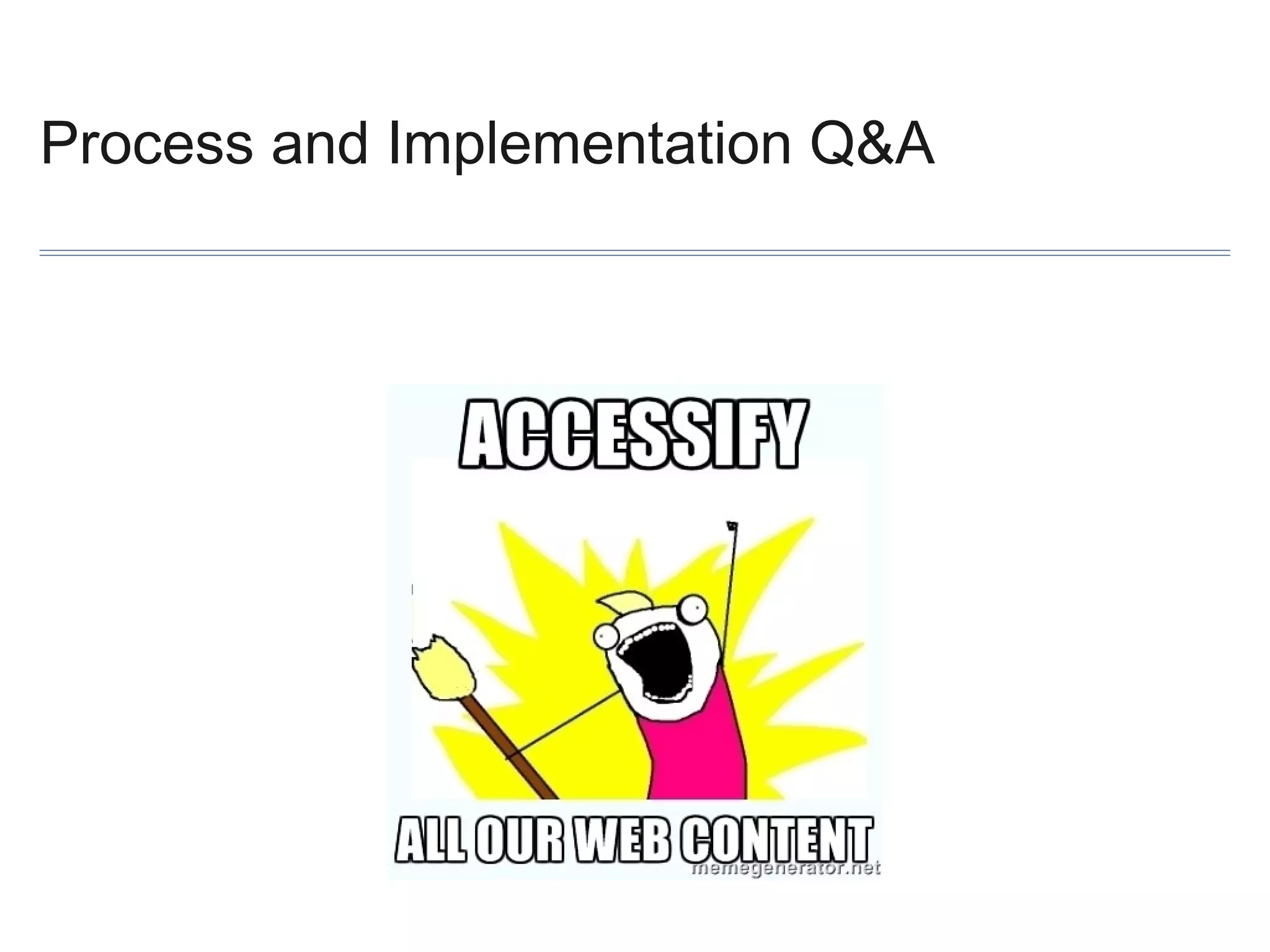 Process and Implementation Q&A

 