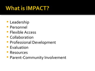 Leadership Personnel Flexible Access Collaboration Professional Development Evaluation Resources Parent-Community Involvement 