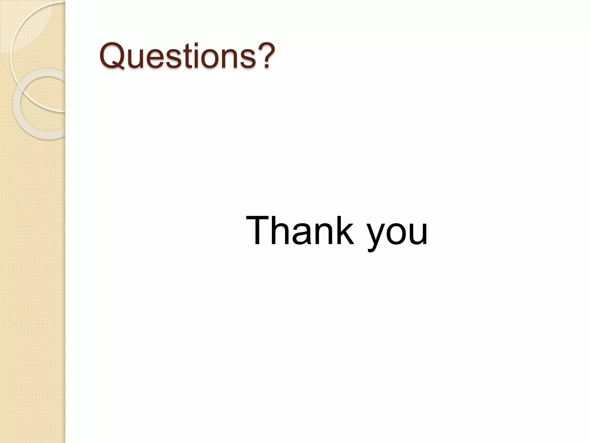Questions? Thank you 