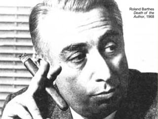 Roland Barthes Death of  the Author , 1968 