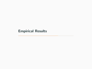 Empirical Results
 